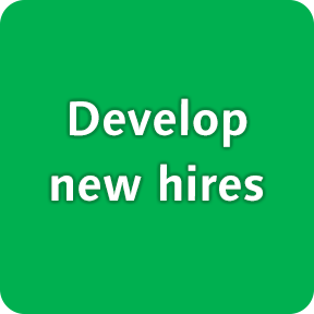 Develop new hires