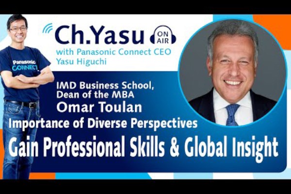 Ch.Yasu：Omar Toulan　IMD Business School, Dean of the MBA