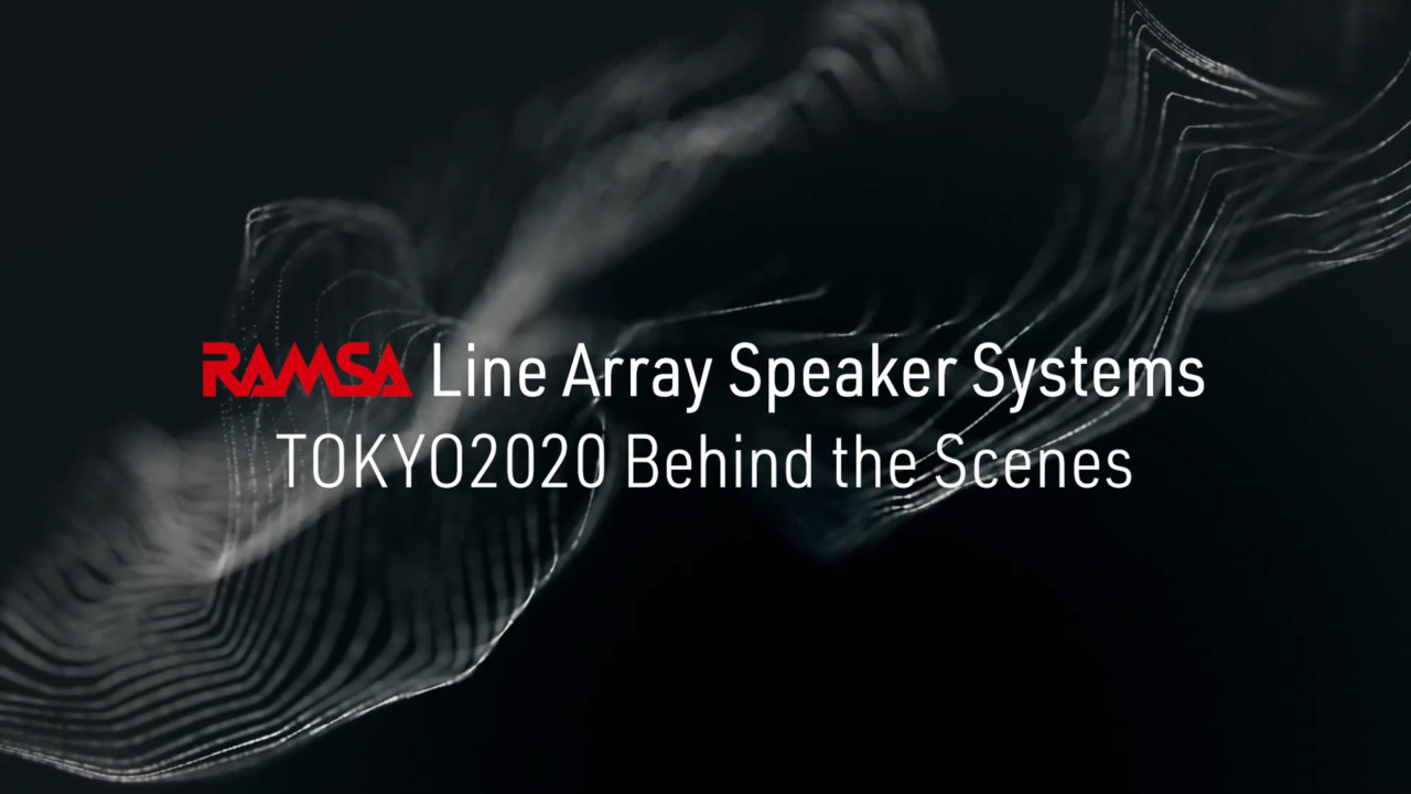RAMSA Line Array Speaker Systems TOKYO 2020 Behind the Scenes